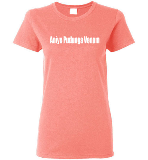 Aniye Pudunga Venam T Shirt
