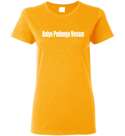 Aniye Pudunga Venam T Shirt