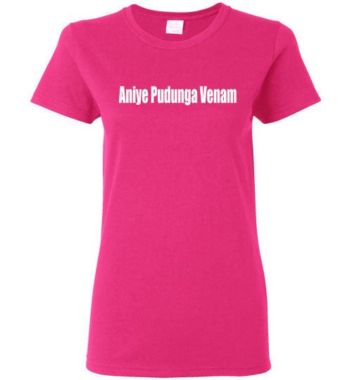 Aniye Pudunga Venam T Shirt