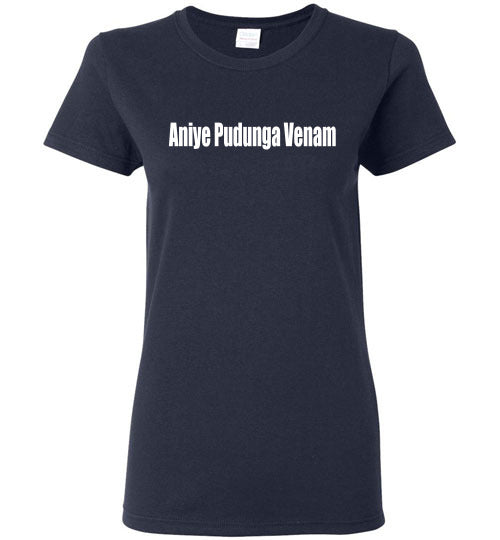 Aniye Pudunga Venam T Shirt